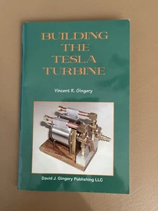 Building a Tesla Turbine by Vincent R. Gingery (2004, Stapled) Guide Book - Bild 1 von 8