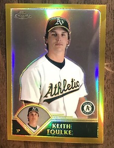2003 (ATHLETICS) Topps Chrome Gold Refractors #388 Keith Foulke/449