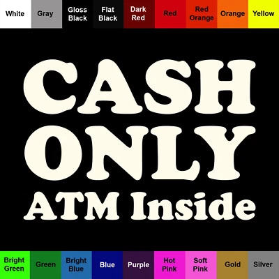 Cash Only ATM Inside Sticker- Business Retailer Office Vendor Window Decal - Image 1 of 3
