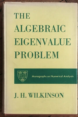 The Algebraic Eigenvalue Problem, Wilkinson, Oxford University Press 1965 - Photo 1/4