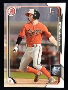 Ryan McKenna ⚫🟠 2015 Bowman Draft RC Rookie Card #188 ☆ ORIOLES ☆