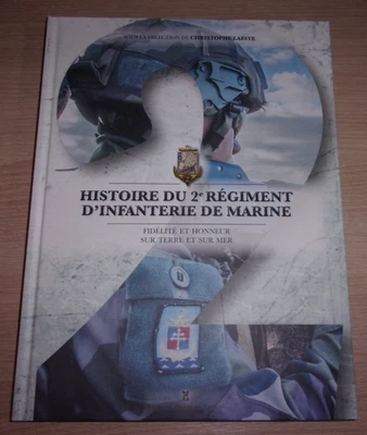 Livre " Histoire du 2° Régiment d'Infanterie de Marine "- RIMa - TDM - Coloniale - Photo 1/4