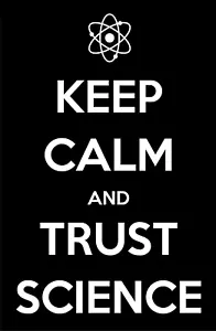 Keep Calm Trust Science Poster - School Education Classroom (36 X 60 Inches) - Picture 1 of 2