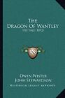 The Dragon Of Wantley: His Tale (1892) By Owen Wister **Brand New**