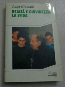 LUIGI GIUSSANI REALTA' E GIOVINEZZA LA SFIDA EDITRICE INTERNAZIONALE 1995 - Foto 1 di 5