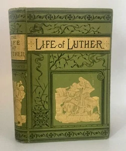 Kostlin THE LIFE OF MARTIN LUTHER 1883 Illustrated - Imagen 1 de 12