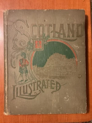 Scotland Illustrated With Pen And Pencil, Circa 1890's Scotland In Pictures - Image 1 of 4