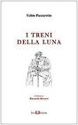 I Treni Della Luna (Fuori Collana) De Passarotto, Fabio | Livre | État Très Bon