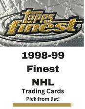 1998-99 Topps Finest  (Base) - NHL Hockey Cards -    Pick from list!