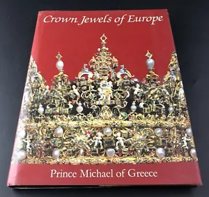 CROWN JEWELS OF EUROPE BY PRINCE MICHAEL OF GREECE HARDCOVER FIRST EDITION Vb1 - Bild 1 von 5