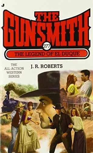 Gunsmith #377: The Legend of El Duque - Paperback, by Roberts J. R. - Good - Image 1 of 2