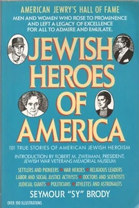 JEWISH HEROES OF AMERICA by SEYMOUR SY BRODY Shapolsky 1991 1st TP - Imagen 1 de 1