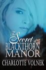 The Secret of Blackthorn Manor: Volume 1 (The Haunted Manor Series), Volnek-,