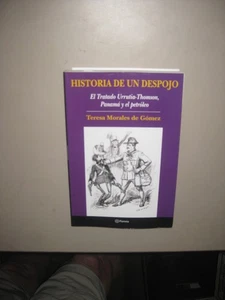Historia de un Despojo: El Tratado Urrutia-Thomson, Panama y el Petroleo - Picture 1 of 2
