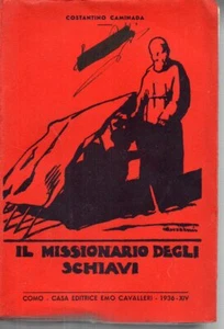 @Y10 IL MISSIONARIO DEGLI SCHIAVI C. CAMINADA ---CAVALLERI 1936 - Picture 1 of 1