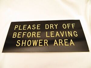 Vintage Sign 'PLEASE DRY OFF BEFORE LEAVING SHOWER AREA' 10" x 4.5" Black & Whit