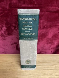 The Physiological Basis of Medical Practice Charles Best Norman Taylor 1950 - Picture 1 of 23