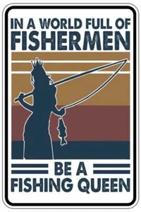 BE A FISHING QUEEN sign Metal funny man cave house decor B660 - Picture 1 of 1