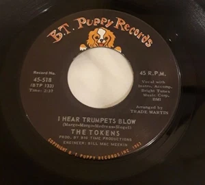 The Tokens - I Hear Trumpets Blow -7" Vinyl 45 RPM B.T. Puppy BTP-518 1966 US EX - Imagen 1 de 4