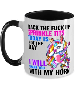 Divertente tazza UNICORNO, Back The F*ck Up Sprinkle Tits, I Will Shank You, Tazza unicorno - Foto 1 di 2