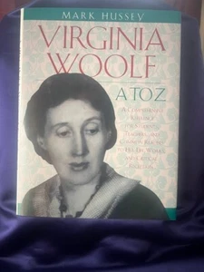 VIRGINIA WOOLF A TO Z: A COMPREHENSIVE REFERENCE FOR By Mark Hussey - Hardcover - Bild 1 von 2