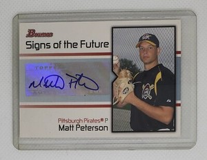 2008 Bowman Signs of the Future #MP Matt Peterson Autograph FREE SHIPPING NICE