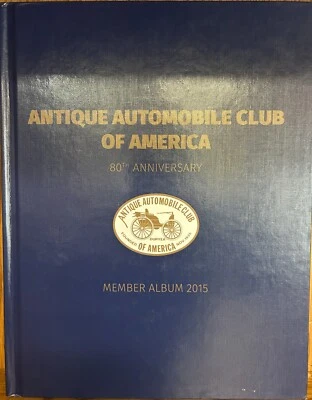 АНТИКВАРНЫЙ АВТОМОБИЛЬНЫЙ КЛУБ АМЕРИКИ 80-ЛЕТИЕ ЧЛЕН АЛЬБОМ 2015 ТВЕРДАЯ ОБЛОЖКА - Изображение 1 из 2