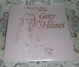 New, Sealed LP: GARY HAINES: I WANT TO SEE JESUS - Imagen 1 de 1