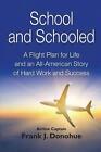 School and Schooled: A Flight Plan for Life and an All-American Story of Hard Wo