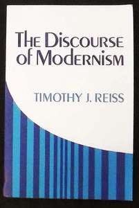The Discourse of Modernisn Timothy J. Reiss Cornell Univ. Press PBk 1985 VG+ - Imagen 1 de 1