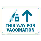 This Way for Vaccination Up Arrow OSHA Notice Sign Metal Plastic Decal