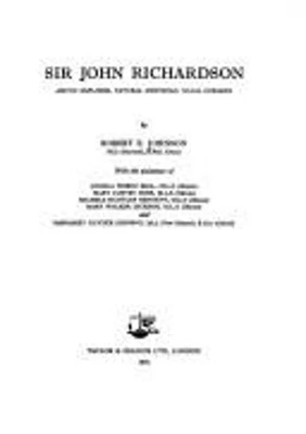 Sir John Richardson, FRS 1787-1865 : Arctic Explorer, Natural His - Image 1 of 2