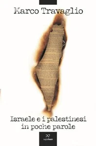 ISRAELE E I PALESTINESI IN POCHE PAROLE - TRAVAGLIO MARCO - PAPERFIRST
