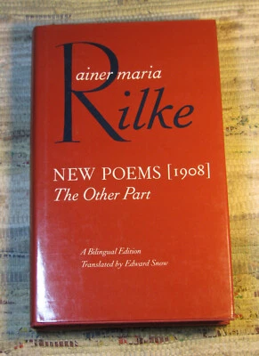 NEW POEMS (1908) by Rainer Maria Rilke Edward Snow 1987 Bilingual Hardcover - Image 1 of 4