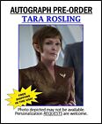 Star Trek TARA ROSLING Autograph PRE-ORDER! 8x10 SIGNED to YOU!