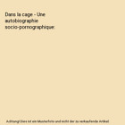 Dans La Cage - Une Autobiographie Socio-Pornographique, Océan