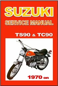SUZUKI Workshop Manual TS90 & TC90 1970 1971 1972 1973 1974 1975 & 1976 SERVICE - Picture 1 of 2