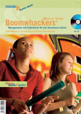 Boomwhackers Musical Tubes. Arrangements und Spielstücke für das Klassenmusizier