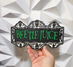 Beetlejuice Sign  - Picture 1 of 1