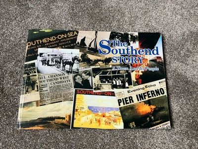 THE SOUTHEND STORY a Town And Its People - Tom King & Kevin Furbank 1991 1st Ed - image 1 of 4