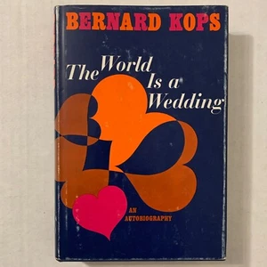 The World Is A Wedding Bernard Kops Autobiography 1963 1st Edition Hardcover DJ - Picture 1 of 13