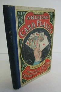 1881 THE AMERICAN CARD PLAYER, Whist, Euchre, Napoleon, Bazique etc., Rare - Picture 1 of 7