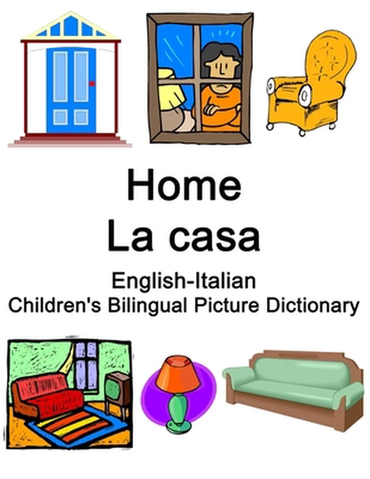 English-Italian Home / La casa Children's Bilingual Picture Dictionary by Richar - Image 1 of 1