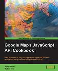 Google Maps JavaScript API Cookbook Dincer, Alper|Uraz, Balkan Paperback Goo...