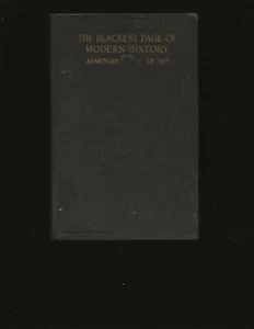 The Blackest Page of Modern History: Events in Armenia 1915, The....(1904 First) - Picture 1 of 5