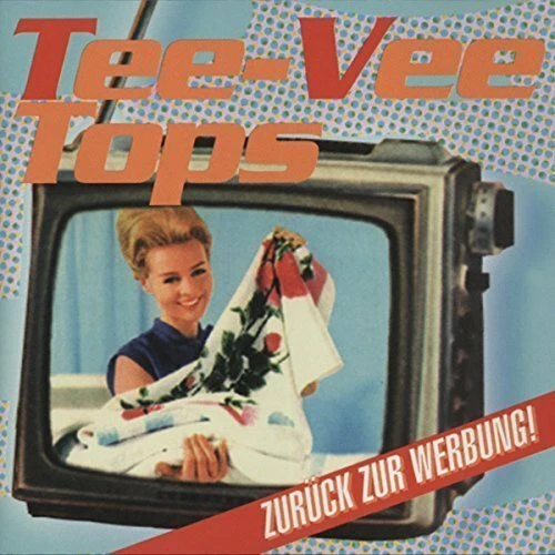 Tee-Vee Tops-Zurück zur Werbung! Dané Duftdusche, Bahlsen Petite, Zewa, B.. [CD] - Bild 1 von 1