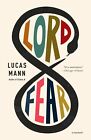 Lord Fear: A Memoir Lucas Mann Paperback Book