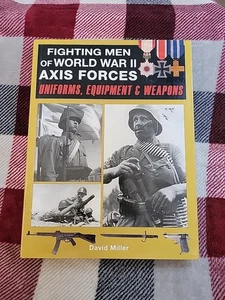 Fighting Men of World War II Axis Forces : Equipment by David Miller) READ - Picture 1 of 16