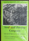 WJC Lawrence & J Newell; Seed And Potting Composts: With special (Ex-Lib HB/DJ)
