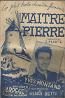 Spartito_Maitre Pierre / Fox-Marche De Henri Betti_Yves Montand_Ed. Arpege_1949